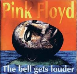 Pink Floyd : The Bell Gets Louder